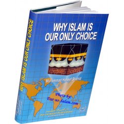 Why Islam is Our only Choice