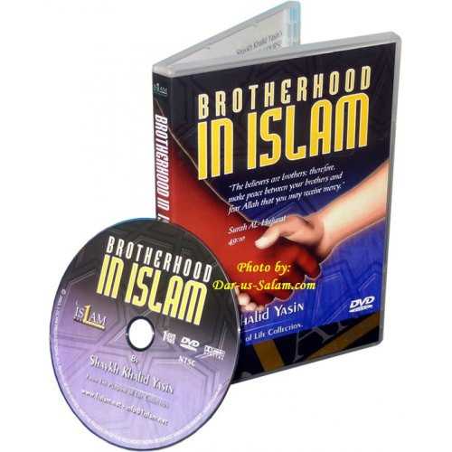 Brotherhood in Islam (DVD) - Khalid Yasin Brotherhood in Islam (DVD) - Khalid Yasin