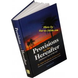 Provisions for the Hereafter - Mukhtasar Zad Al-Maad