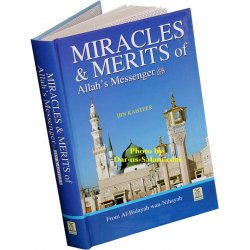 Miracles & Merits of Allah's Messenger (S)