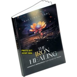 The Iron Healing: Lessons & Reflections from Surah al-Hadid